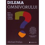 Dilema omnivorului | Michael Pollan