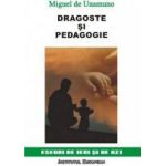 Dragoste si pedagogie - Miguel De Unamuno