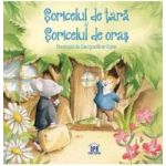 Soricelul de tara si soricelul de oras - Jacqueline East