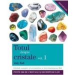 Totul despre cristale Vol.1 - Judy Hall