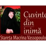 Cuvinte Din Inima - Stareta Macrina Vassopoulos