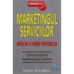 Marketingul Serviciilor - Arta De A Vinde Invizibil - Harry Beckwith