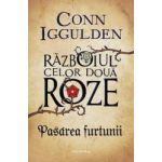 Pasarea furtunii. Seria Razboiul celor doua roze partea 1 - Conn Iggulden