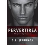 Pervertirea - S.L. Jennings