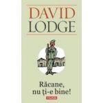 Racane nu ti-e bine - David Lodge