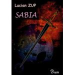 Sabia - Lucian Zup - 130 p. - brosata - 160x110