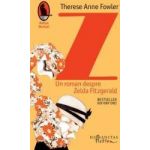 Z Un roman despre Zelda Fitzgerald - Therese Anne Fowler