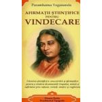 Afirmatii stiintifice pentru vindecare - Paramhansa Yogananda