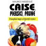 Caise piersici prune - Maurice Messegue