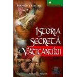 Istoria secreta a Vaticanului - Francois-J. Lessard