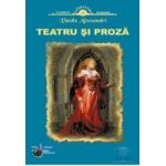 Teatru si proza - Vasile Alecsandri