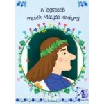 A legszebb mesek Matyas kiralyrol Matyas kiralyrol