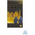 Splendida cetate a celor o mie de sori - Khaled Hosseini