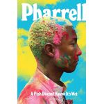 Taschen carte Pharrell: A Fish Doesn't Know It's Wet by Pharrell Williams in English