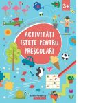Activitati istete pentru prescolari (3 ani +)