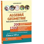 Algebra. Geometrie. Teme pentru centre de excelenta. In conformitate cu noua programa de olimpiada! Clasa a VII-a