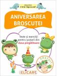 Aniversarea broscutei. Texte si exercitii pentru scolarii din clasa pregatitoare