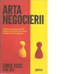 Arta negocierii. Tehnicile negociatorului sef FBI. Invata de la cel mai bun cum sa iesi invingator din orice negociere