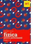 Fizica pentru performanta. Clasele 6-8. Olimpiade si concursuri nationale