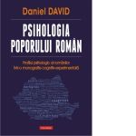 Psihologia poporului roman. Profilul psihologic al romanilor intr-o monografie cognitiv-experimentala