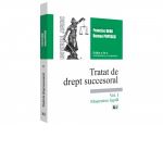 Tratat de drept succesoral. Editia a IV-a, actualizata si completata. Volumul I. Mostenirea legala