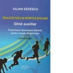 Educatie fizica si sportiva scolara - Ghid auxiliar. Proiectarea demersului didactic pentru clasele de gimnaziu (V-VIII) - Metodologie