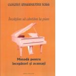 Invatam sa cantam la pian. Metoda pentru incepatori si avansati