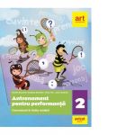 Antrenament pentru performanta. Comunicare in limba romana, clasa a II-a