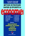 Metoda de invatare rapida si eficienta a economiei. Pentru Bacalaureat, Admitere facultate, Licenta, Definitivat, Olimpiade