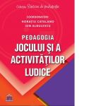 Pedagogia jocului si a activitatilor ludice