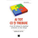 Ai tot ce-ti trebuie | Gerad Kite