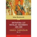 Dictatura lui Nicolae Ceausescu (1965–1989) | Adam Burakowski
