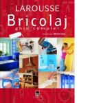 Bricolaj. Ghid complet, editia a 3-a