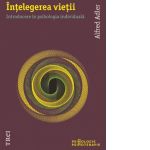 Intelegerea vietii. Introducere in psihologia individuala