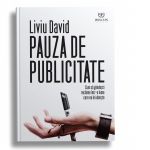 Pauza de publicitate. Cum sa gandesti reclame intr-o lume care nu le iubeste