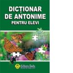 Dictionar de antonime pentru elevi