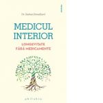 Medicul interior. Longevitate fara medicamente