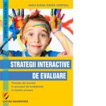 Strategii interactive de evaluare. Premise ale inovarii in procesul de invatamant la clasele primare