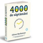 4000 de saptamani. Time management pentru muritori