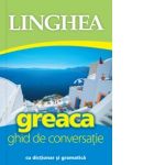 Greaca. Ghid de conversatie cu dictionar si gramatica