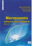 Macroeconomia explicata pe intelesul studentilor. Editia a II-a