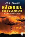 Razboiul ruso-ucrainean. Intoarcerea istoriei