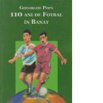 110 ani de fotbal in Banat (1899-2009)