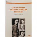 Caiet de seminar - Literatura comparata - Secolul XX