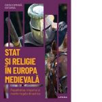 Descopera istoria. Volumul 13: Stat si religie in Europa medievala. Papalitatea, Imperiul si marile regate dinastice