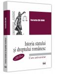 Istoria statului si dreptului romanesc. Curs universitar. Editia a II-a, revazuta si adaugita