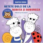 Retete dulci de la Bobita si Buburuza. Prajiturele usor de preparat