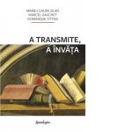 A transmite, a invata