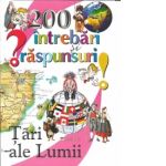 200 de intrebari si raspunsuri - Tari ale lumii