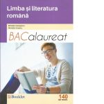 Limba si literatura romana. Bacalaureat 140 de teste